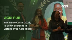 Agri Pub : Prix Pierre Castel 2026, le Bénin décroche la victoire avec Agro Hikari
