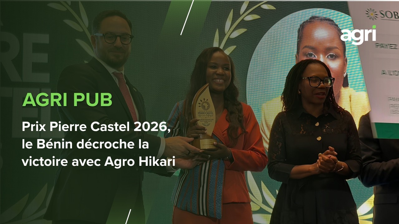 Agri Pub : Prix Pierre Castel 2026, le Bénin décroche la victoire avec Agro Hikari